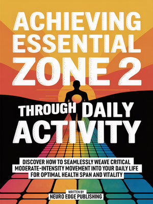 cover image of Achieving Essential Zone 2 Through Daily Activity